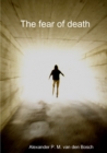 Image for The fear of death