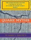 Image for Storyteller and the Universal League of Story Builders Series: Book 1 Quake Myths