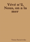 Image for Veve n°2, Nous, on a la mer