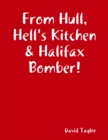 Image for From Hull, Hell&#39;s Kitchen &amp; Halifax Bomber!