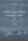 Image for Morality Towards the Ethical Life &amp; Learning to be Truthful