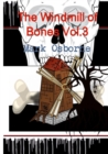 Image for The Windmill of Bones Vol.3