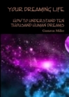 Image for Your dreaming life How to understand ten thousand human dreams