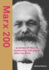 Image for Marx 200 - a review of Marx&#39;s economics 200 years after his birth