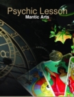 Image for Psychic Lesson: Mantic Arts