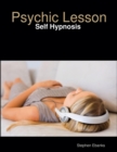 Image for Psychic Lesson: Self Hypnosis