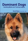 Image for Dominant Dogs Handling Myths and Training Insights