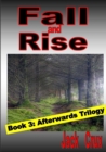 Image for Fall and Rise; Book 3 Afterwards Trilogy