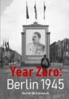 Image for Year Zero : Berlin 1945
