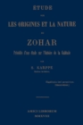 Image for Etude sur les origines et la nature du Zohar. Precedee d&#39;une etude sur l&#39;histoire de la kabbale