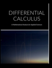 Image for Differential Calculus : A Mathematical Analysis for Applied Sciences