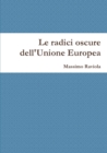 Image for Le radici oscure dell&#39;Unione Europea