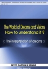 Image for The World Of Dreams &amp;Visions, How to Understand It ?