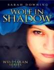 Image for Wolf in Shadow: Wulfharan Series Book III