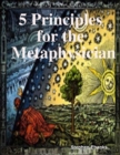 Image for 5 Principles for the Metaphysician