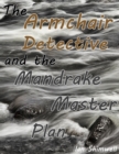 Image for Armchair Detective and the Mandrake Master Plan