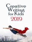 Image for Creative Writing for Kids 2019