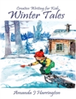 Image for Creative Writing for Kids: Winter Tales