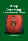 Image for Keep Dreaming : A Midsummer Night&#39;s Sequel