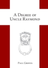 Image for A Degree of Uncle Raymond