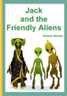 Image for Jack and the Friendly Aliens