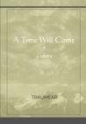 Image for A Time Will Come