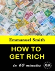 Image for How To Get Rich In 60 Minutes