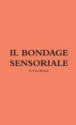Image for IL BONDAGE SENSORIALE