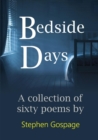 Image for Bedside days  : a collection of sixty poems