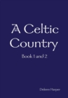 Image for A Celtic Country Book 1 and 2