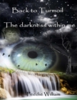 Image for Back to Turmoil - The Darkness Within Me