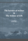 Image for The Science of Science &amp; The Science of Life