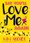 Image for Say You&#39;ll Love Me Again