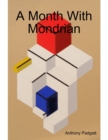 Image for A Month With Mondrian