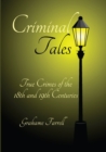 Image for Criminal Tales: True Crimes of the 18th and 19th Centuries
