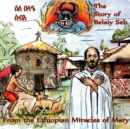 Image for The Story of Belaiy Seb from The Miracles of Mary