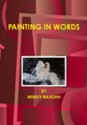 Image for PAINTING IN WORDS