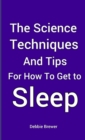 Image for The Science, Techniques and Tips for How To Get To Sleep