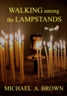 Image for Walking Among The Lampstands
