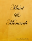 Image for Maid and Monarch