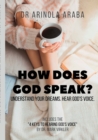 Image for How Does God Speak? Understand Your Dreams. Hear God&#39;s Voice