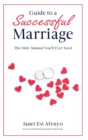 Image for Guide to a Successful Marriage: The Only Manual You&#39;ll Ever Need
