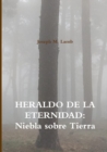 Image for HERALDO DE LA ETERNIDAD: Niebla sobre Tierra