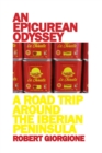 Image for An Epicurean Odyssey: A Road Trip Around The Iberian Peninsula