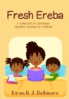 Image for Fresh Ereba : A Collection of Caribbean Bedtime Stories for Children