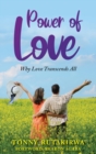 Image for Power of Love : Why Love Transcends All