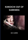 Image for KUNOICHI OUT OF DARKNESS