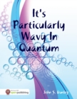 Image for It&#39;s Particularly Wavy In Quantum