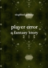 Image for player error - a fantasy story