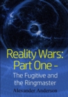 Image for Reality Wars: Part One - the Fugitive and the Ringmaster